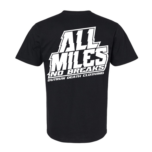 All Miles No Breaks T-Shirt